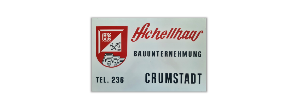 Historisches Firmenschild - Heinrich Schellhaas Bauunternehmung Crumstadt